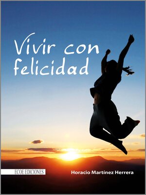 cover image of Vivir con felicidad